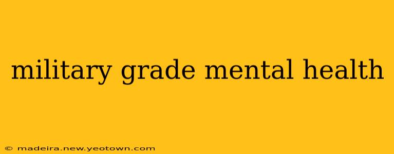 military grade mental health