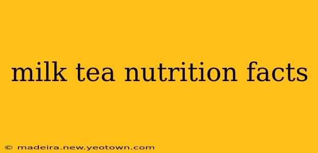 milk tea nutrition facts
