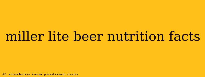 miller lite beer nutrition facts