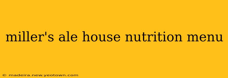 miller's ale house nutrition menu