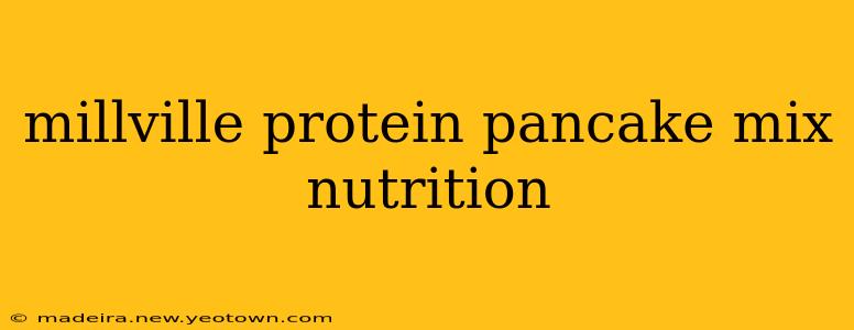 millville protein pancake mix nutrition