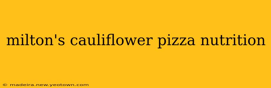 milton's cauliflower pizza nutrition