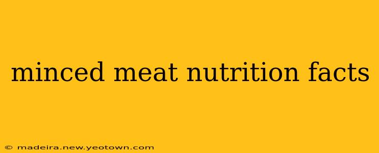 minced meat nutrition facts