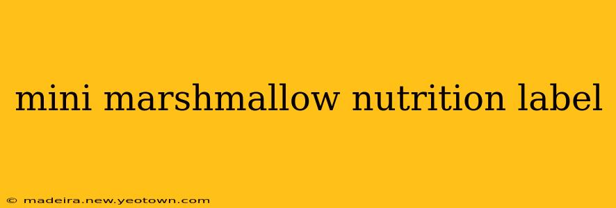 mini marshmallow nutrition label