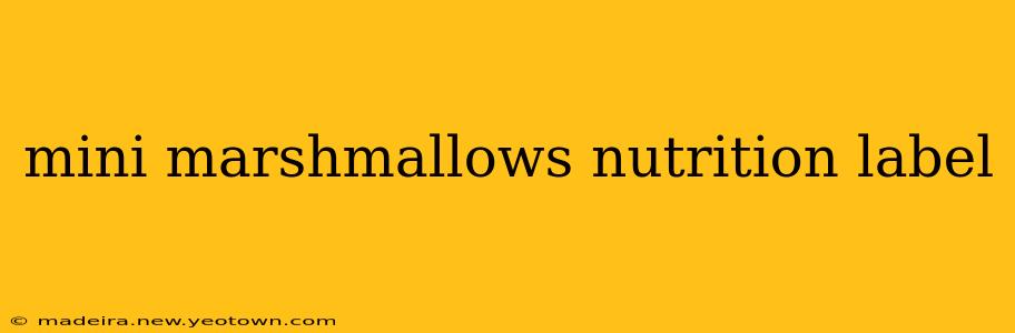 mini marshmallows nutrition label
