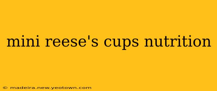 mini reese's cups nutrition