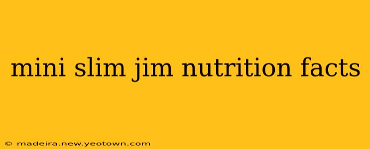 mini slim jim nutrition facts
