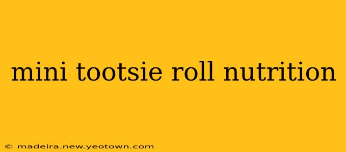 mini tootsie roll nutrition