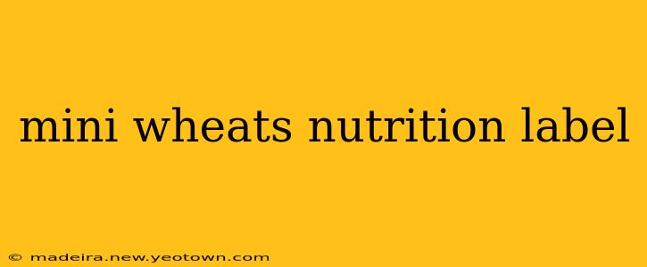 mini wheats nutrition label