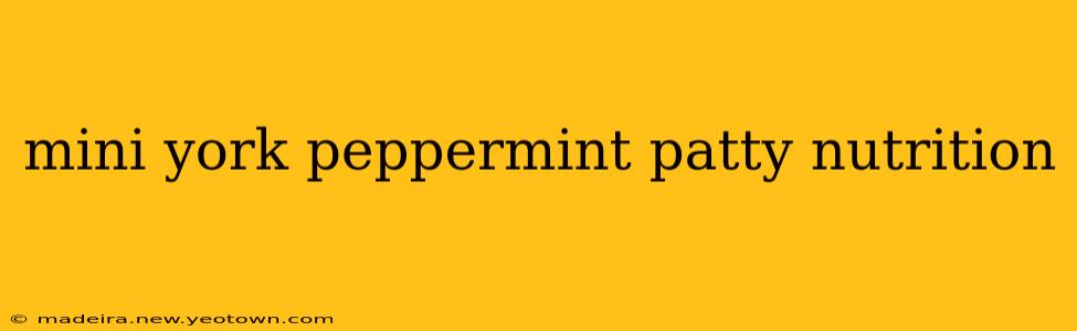mini york peppermint patty nutrition