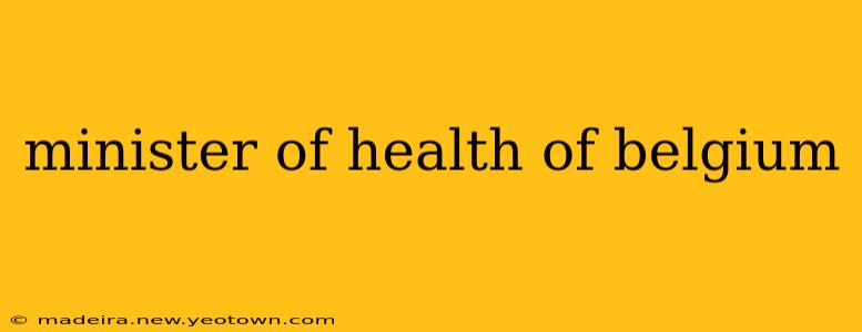 minister of health of belgium