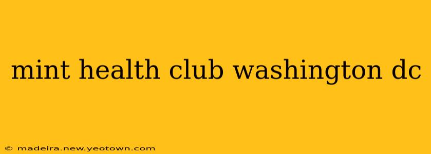 mint health club washington dc