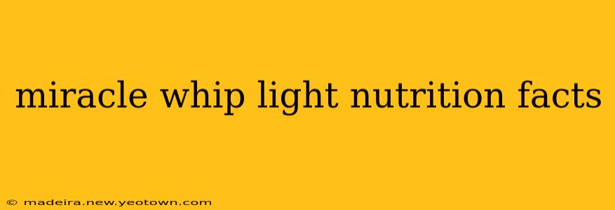 miracle whip light nutrition facts