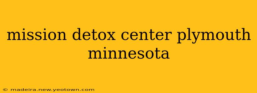 mission detox center plymouth minnesota