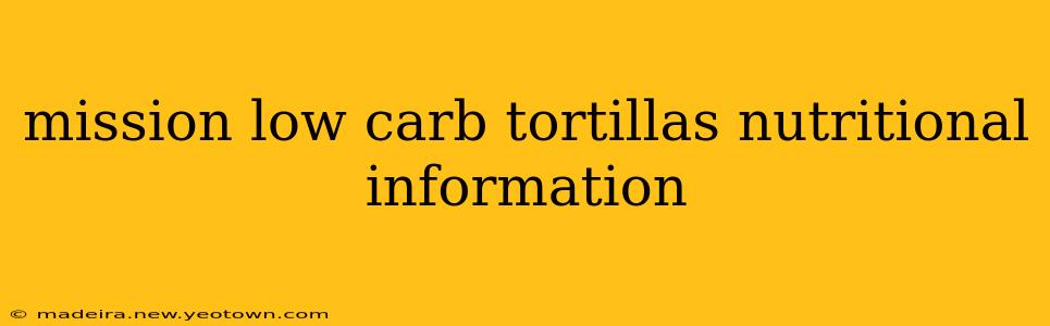 mission low carb tortillas nutritional information