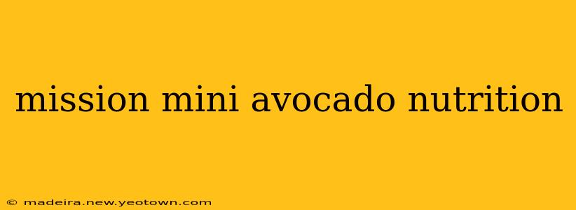 mission mini avocado nutrition