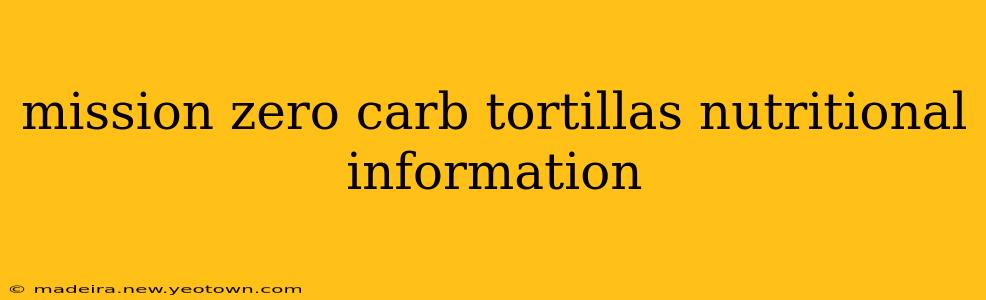 mission zero carb tortillas nutritional information