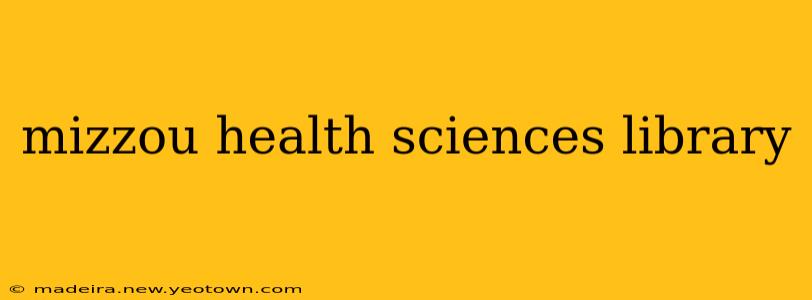 mizzou health sciences library