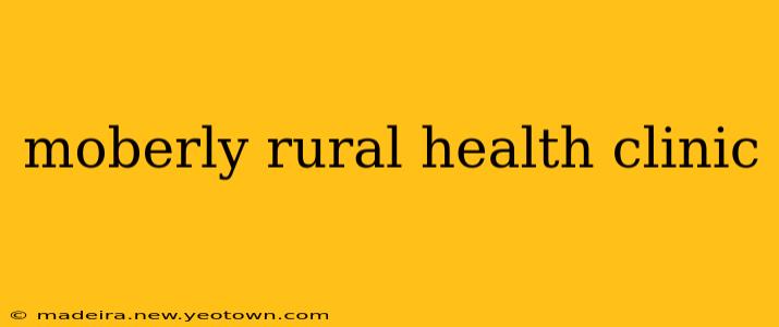 moberly rural health clinic