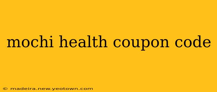 mochi health coupon code