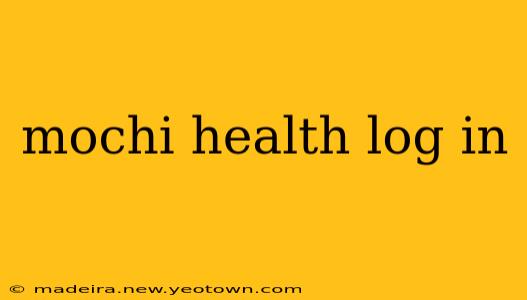 mochi health log in