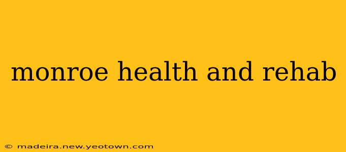 monroe health and rehab