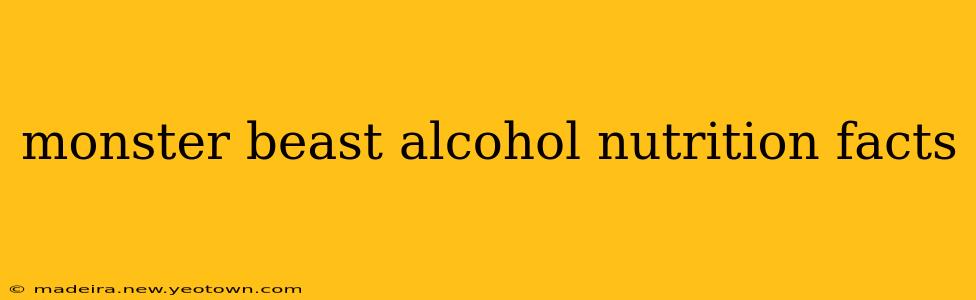 monster beast alcohol nutrition facts