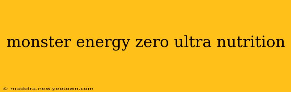 monster energy zero ultra nutrition