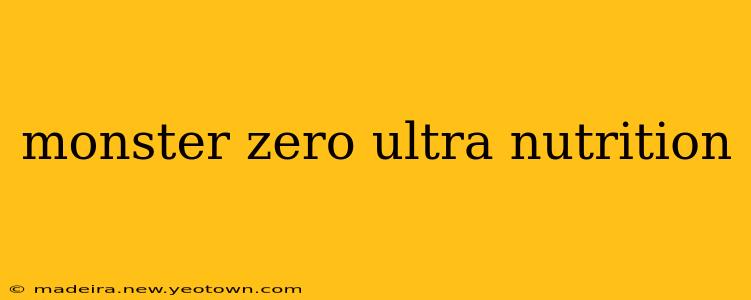 monster zero ultra nutrition