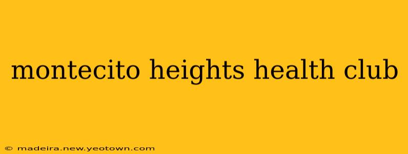 montecito heights health club