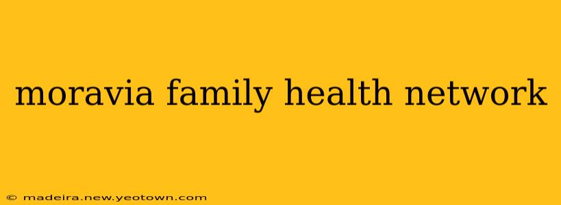 moravia family health network