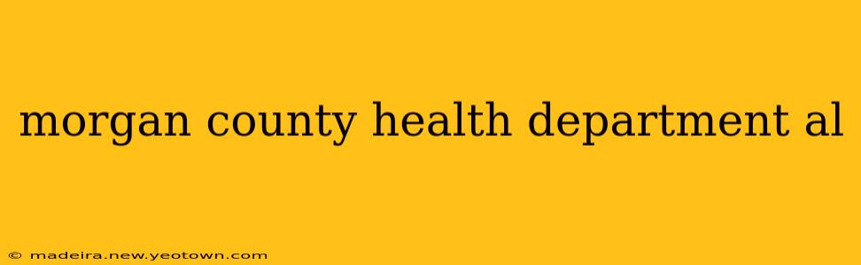 morgan county health department al