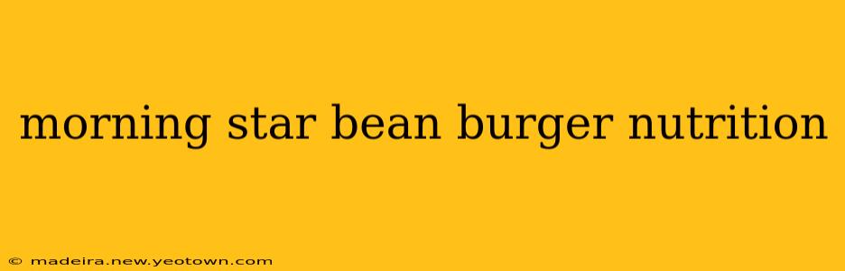 morning star bean burger nutrition