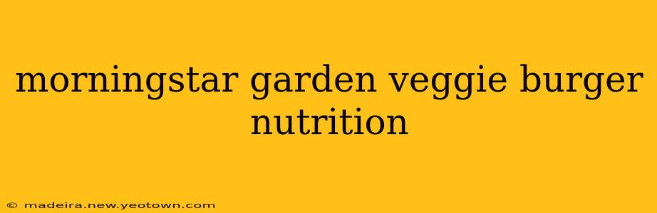 morningstar garden veggie burger nutrition