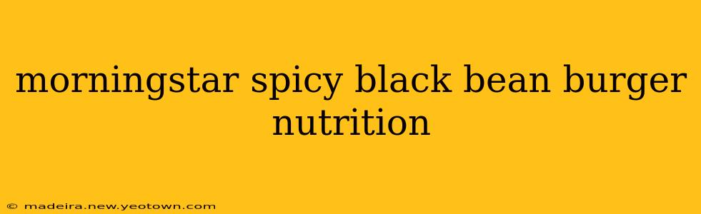 morningstar spicy black bean burger nutrition