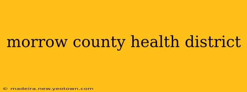 morrow county health district