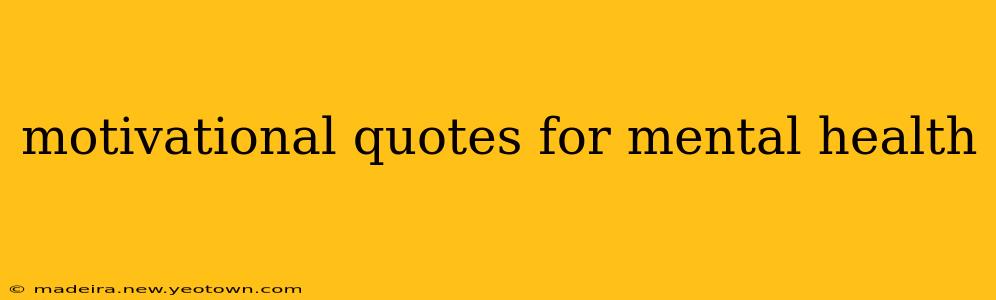 motivational quotes for mental health