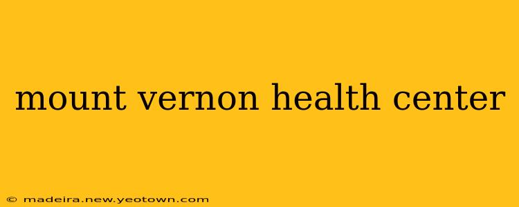 mount vernon health center