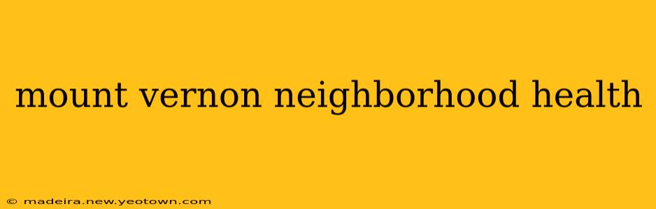 mount vernon neighborhood health