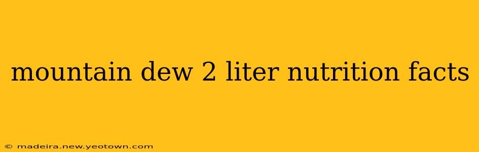 mountain dew 2 liter nutrition facts
