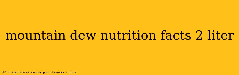 mountain dew nutrition facts 2 liter
