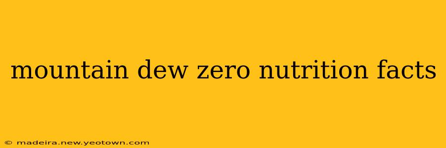mountain dew zero nutrition facts