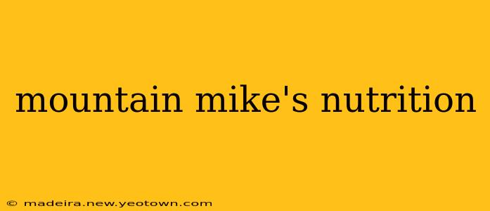 mountain mike's nutrition