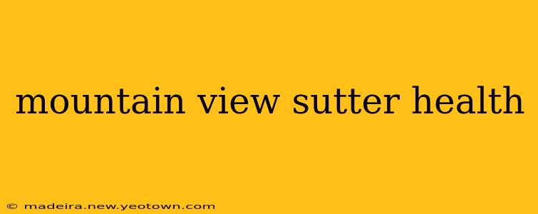 mountain view sutter health