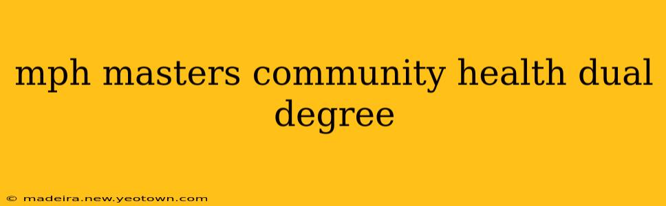 mph masters community health dual degree