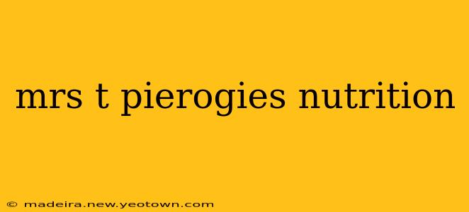 mrs t pierogies nutrition
