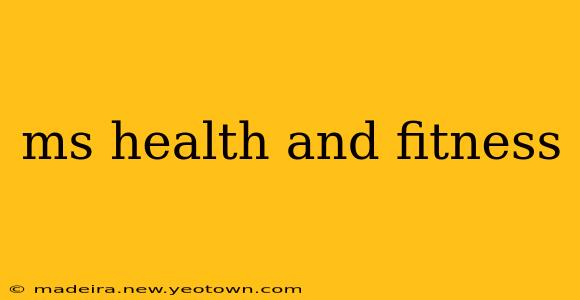 ms health and fitness