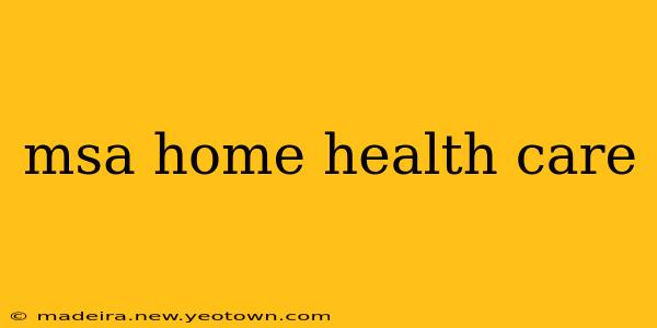 msa home health care