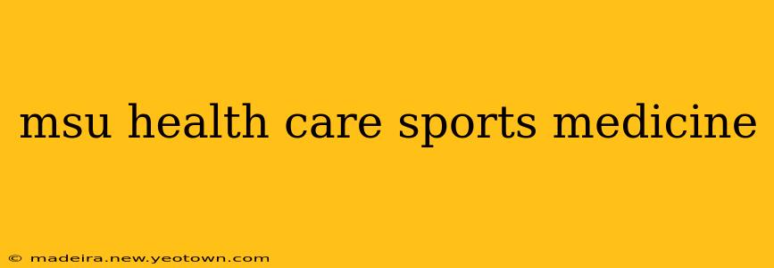 msu health care sports medicine
