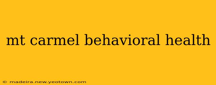 mt carmel behavioral health